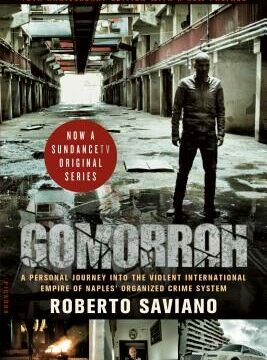 Gomorrah: A Personal Journey Into the Violent International Empire of Naples' Organized Crime System (10th Anniversary Edition with a New Preface)
