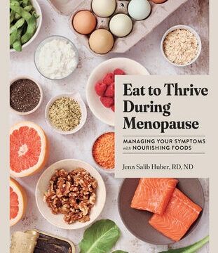 Eat to Thrive During Menopause: Managing Your Symptoms with Nourishing Foods