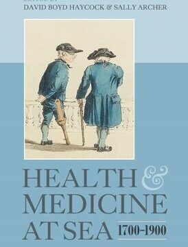 Health and Medicine at Sea, 1700-1900