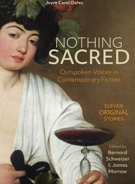 Nothing Sacred: Outspoken Voices in Contemporary Fiction