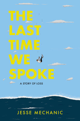 Last Time We Spoke: A Story of Loss