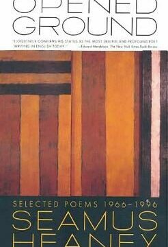 Opened Ground: Selected Poems, 1966-1996