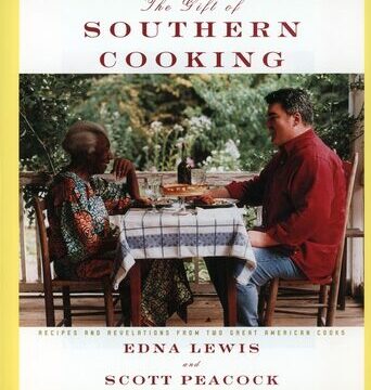 Gift of Southern Cooking: Recipes and Revelations from Two Great American Cooks: A Cookbook