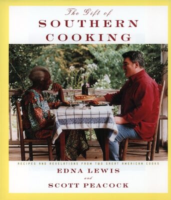 Gift of Southern Cooking: Recipes and Revelations from Two Great American Cooks: A Cookbook