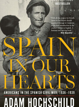 Spain in Our Hearts: Americans in the Spanish Civil War, 1936-1939
