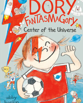 Dory Fantasmagory: Center of the Universe