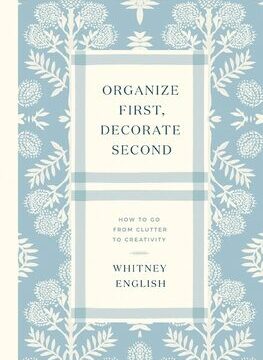 Organize First, Decorate Second: How to Go from Clutter to Creativity