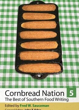 Cornbread Nation 5: The Best of Southern Food Writing