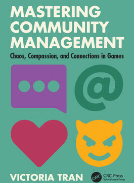 Mastering Community Management: Chaos, Compassion, and Connections in Games