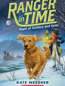 Night of Soldiers and Spies (Ranger in Time #10): Volume 10