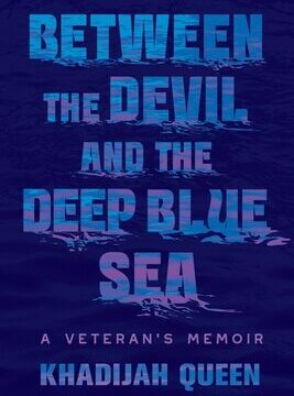Between the Devil and the Deep Blue Sea: A Veteran's Memoir
