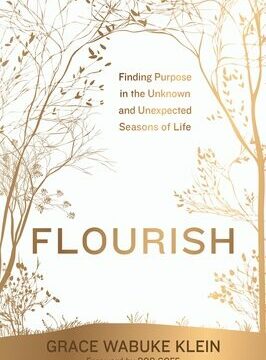 Flourish: Finding Purpose in the Unknown and Unexpected Seasons of Life
