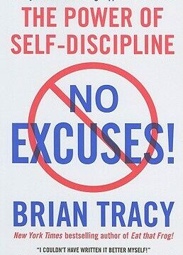 No Excuses!: The Power of Self-Discipline