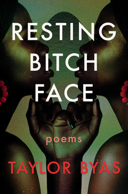 Resting Bitch Face: Poems