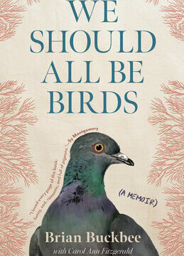 We Should All Be Birds: A Memoir