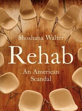 Rehab: An American Scandal