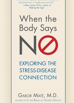 When the Body Says No: Exploring the Stress-Disease Connection