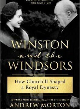 Winston and the Windsors: How Churchill Shaped a Royal Dynasty (Original)