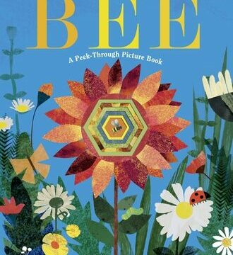 Bee: A Peek-Through Picture Book