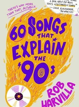 60 Songs That Explain the '90s