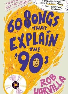 60 Songs That Explain the '90s