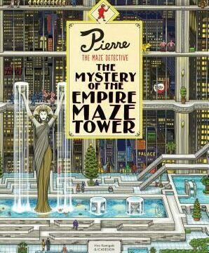 Pierre the Maze Detective: The Mystery of the Empire Maze Tower: (Maze Book for Kids, Adventure Puzzle Book, Seek and Find Book)