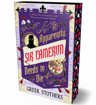 Apparently, Sir Cameron Needs to Die: In Which Many Dangerous and Homosexual Things Happen