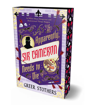 Apparently, Sir Cameron Needs to Die: In Which Many Dangerous and Homosexual Things Happen