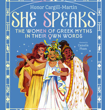 She Speaks: The Women of Greek Myths in Their Own Words