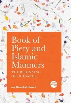 Book of Piety and Islamic Manners: The Beginning of Guidance