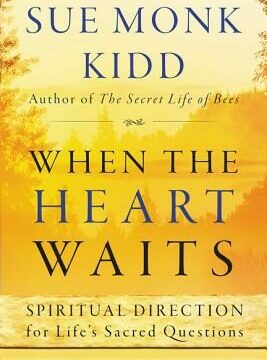 When the Heart Waits: Spiritual Direction for Life's Sacred Questions