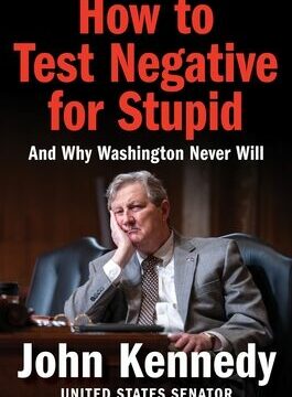 How to Test Negative for Stupid: And Why Washington Never Will