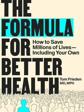 Formula for Better Health: How to Save Millions of Lives--Including Your Own