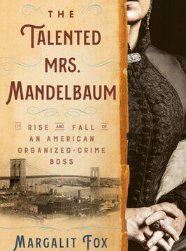Talented Mrs. Mandelbaum: The Rise and Fall of an American Organized-Crime Boss
