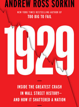1929: Inside the Greatest Crash in Wall Street History--And How It Shattered a Nation