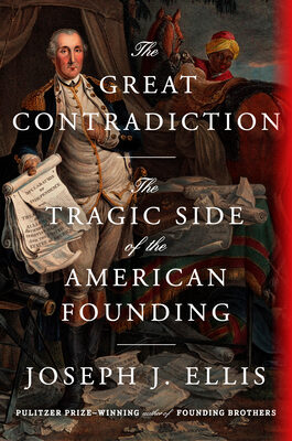 Great Contradiction: The Tragic Side of the American Founding