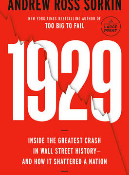 1929: Inside the Greatest Crash in Wall Street History--And How It Shattered a Nation