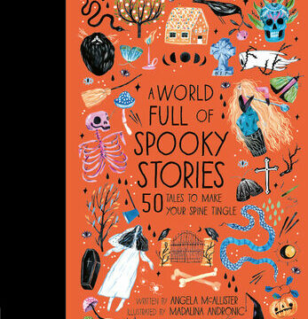 World Full of Spooky Stories: 50 Tales to Make Your Spine Tingle