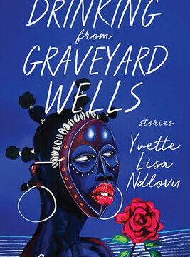 Drinking from Graveyard Wells: Stories