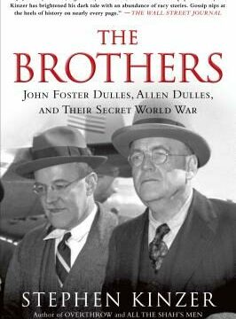 Brothers: John Foster Dulles, Allen Dulles, and Their Secret World War