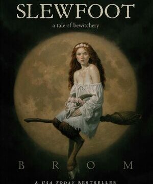 Slewfoot: A Tale of Bewitchery