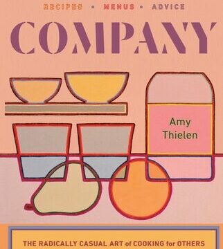Company: The Radically Casual Art of Cooking for Others