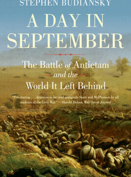 Day in September: The Battle of Antietam and the World It Left Behind