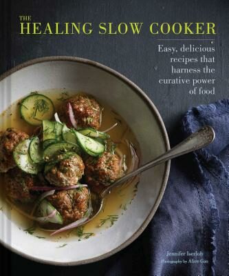 Healing Slow Cooker: Lower Stress * Improve Gut Health * Decrease Inflammation (Slow Cooking, Healthy Eating, Diet Book)
