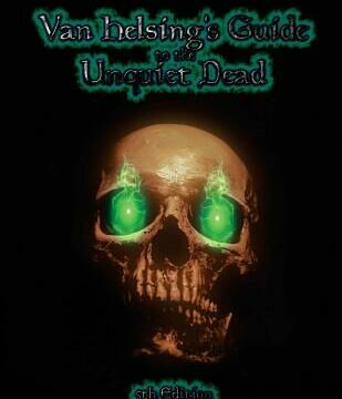 Van Helsing's Guide to the Unquiet Dead: Necromancy for 5th Edition