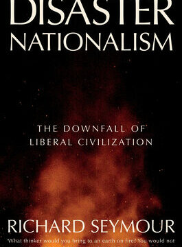 Disaster Nationalism: The Downfall of Liberal Civilization