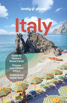 Lonely Planet Italy: Detailed Itineraries Travel Like a Local Insider Tips Covers Rome, Milan & the Lakes, Venice, Tuscany, and More