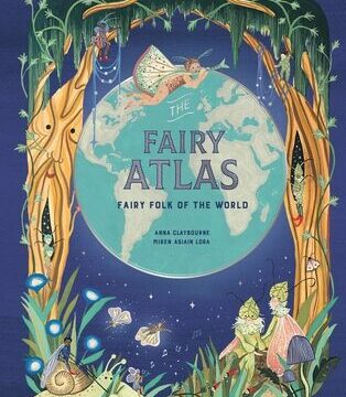 Fairy Atlas: Fairy Folk of the World