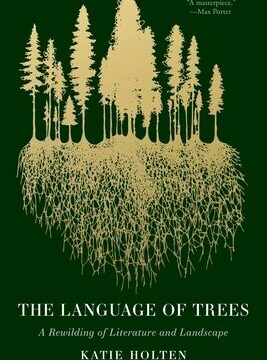 Language of Trees: A Rewilding of Literature and Landscape