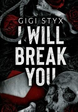 I Will Break you